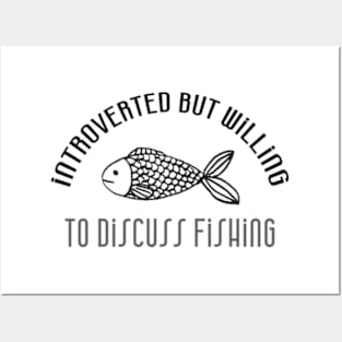 Fishing Design: Introverted But Willing To Discuss Fishing Posters and Art